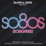 so8os - soeighties- Blank and Jones